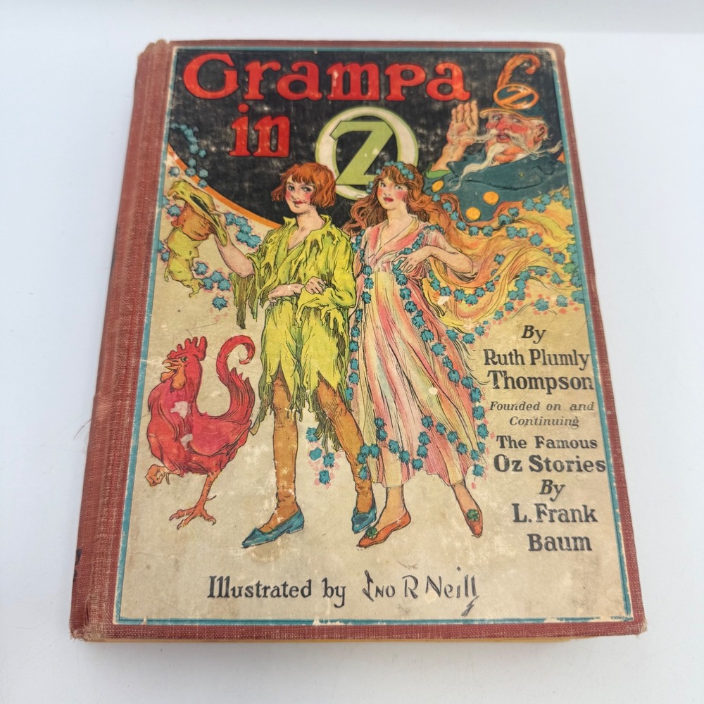 Grampa in Oz 1924 Ruth Plumly Thompson Reilly & Lee John R Neill Early Edition